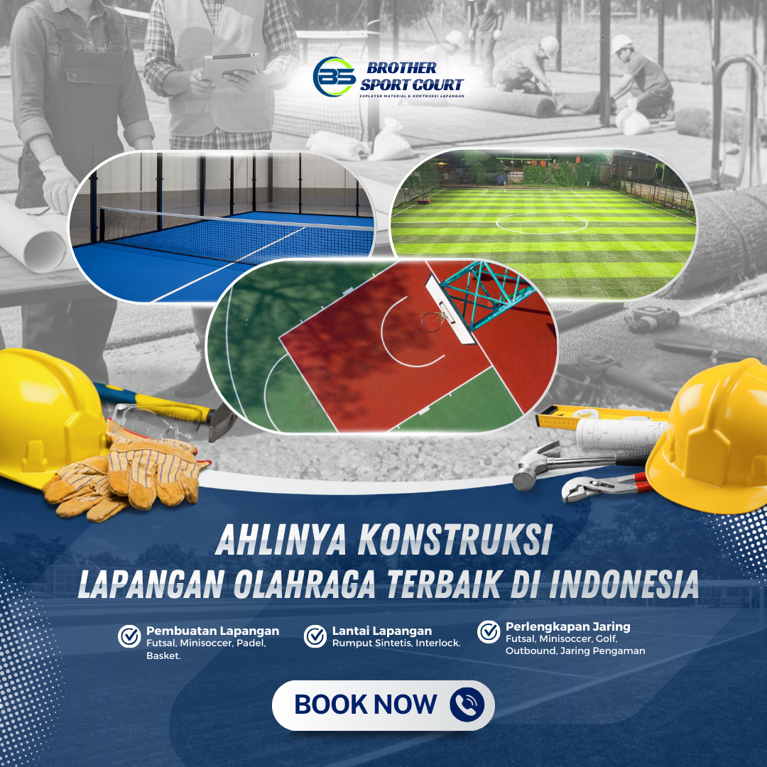 Bangun Lapangan Olahraga Berkualitas Bersama Brother Sport Court